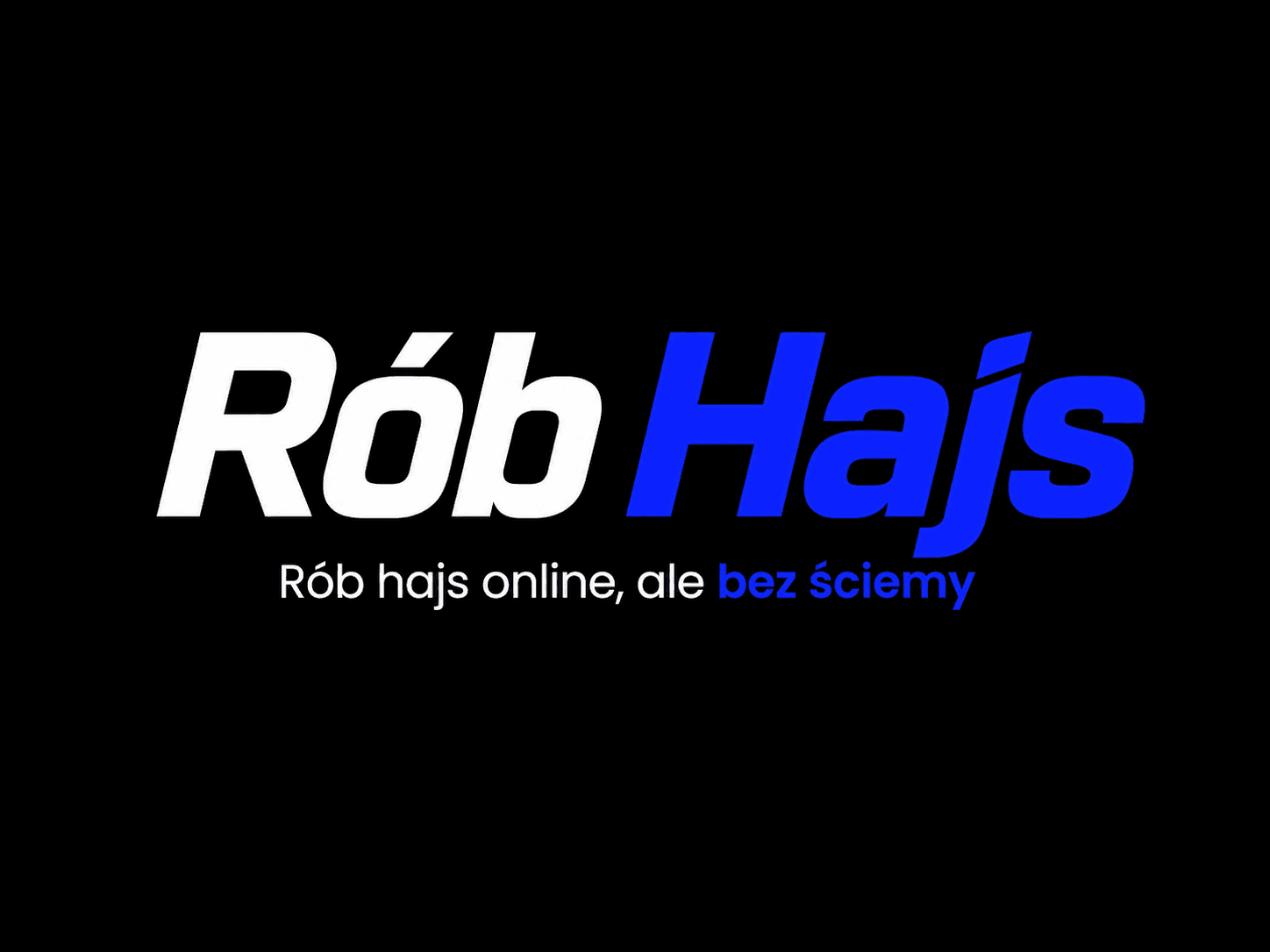 Rób Hajs